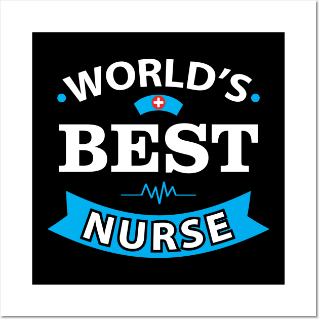 World Best Nurse shirt Nurse Birthday Gift Wall Art by stonefruit